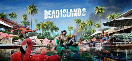 死亡岛2/Dead Island 2