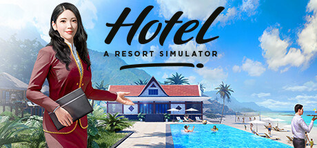 酒店：度假村模拟/Hotel: A Resort Simulator