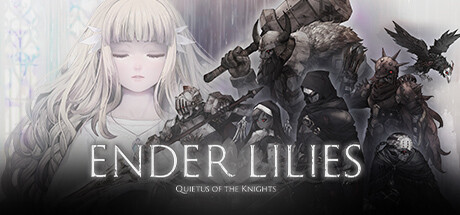 终结者莉莉：骑士的救赎/ENDER LILIES: Quietus of the Knights