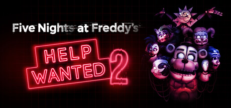 玩具熊的五夜后宫：求救2/Five Nights at Freddy’s: Help Wanted 2