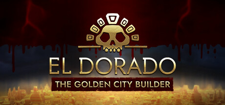 黄金国：黄金城建设者/El Dorado: The Golden City Builder