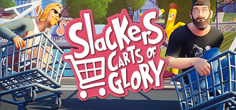 懒虫：荣耀手推车/Slackers – Carts of Glory