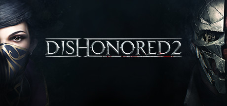 耻辱 2/Dishonored 2