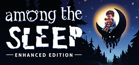 睡眠之中/梦意杀机 增强版/Among the Sleep Enhanced Edition