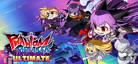幻象破坏者：战场 终极版/Phantom Breaker Battle Grounds Ultimate