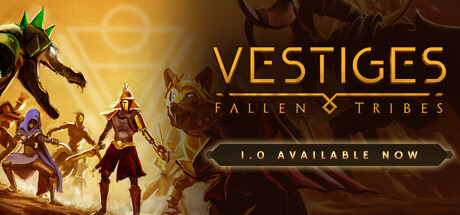 遗迹：陨落的部落/Vestiges: Fallen Tribes