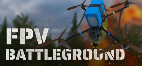FPV：战争无人机/FPV Battleground